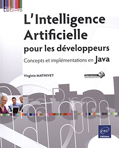 Télécharger L'Intelligence Artificielle pour les développeurs - Concepts et implémentations en Java Livre eBook France