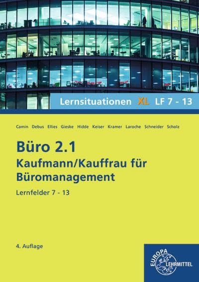 Büro 2.1, Lernsituationen XL, Lernfelder 7 - 13 (Büro 2.1 - Lehrwerke für die Berufsausbildung)