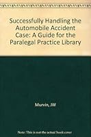Paralegal Guide to Automobile Accident Cases (Paralegal Practice Library) 0471006564 Book Cover