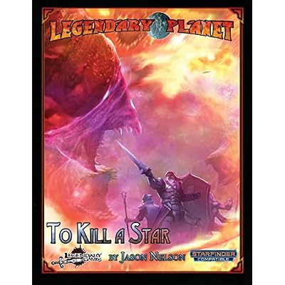 Legendary Planet: To Kill a Star: Starfinder