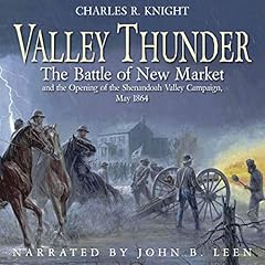 Valley Thunder: The Battle of New Market Audiolibro Por Charles R. Knight arte de portada