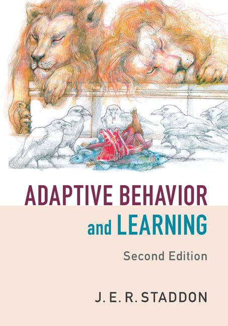 Adaptive Behavior and Learning      2nd Edition