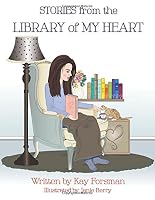 Stories from the Library of My Heart 1985248786 Book Cover