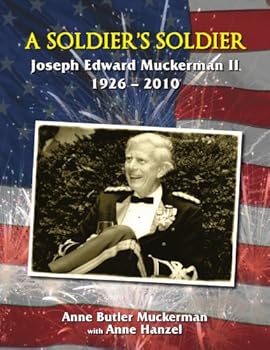 Hardcover A Soldier's Soldier: Joseph Edward Muckerman II Book
