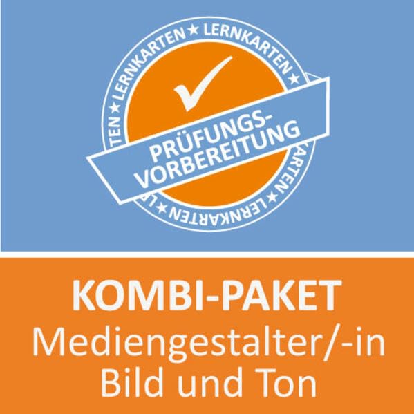 Kombi-Paket Mediengestalter /in Bild und Ton: Prüfung Kombi-Paket Mediengestalter /in Bild und Ton Ausbildung
