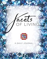 FACETS of LIVING: A Daily Journal 1732966605 Book Cover