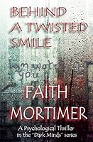 Behind a Twisted Smile (#2 Dark Minds) 1503296997 Book Cover