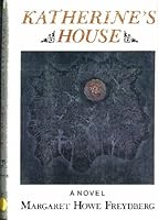 Katherine's House 0881500739 Book Cover
