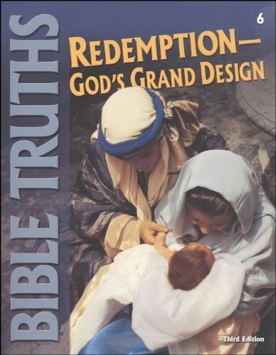 Bible Truth For Christian Schools: Redemption Gods Grand Design