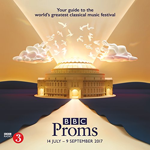 BBC Proms 2017: Festival Guide (BBC Proms Guides)