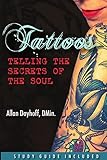 Tattoos: Telling the Secrets of the Soul