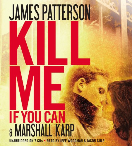 Amazon.com: Kill Me If You Can: 9781607884675: Patterson, James