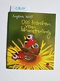 Das Märchen vom Schmetterling - Angelika Wolff 