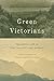 Green Victorians: The Simple Life in John Ruskin's Lake District