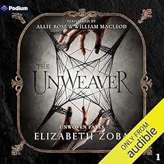 The Unweaver Audiolibro Por Elizabeth Zoba arte de portada