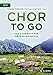 Chor to go - Das Chorbuch für die Westentasche: gemischter Chor (SATB) a cappella. Chorbuch.