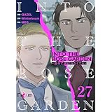 INTO THE ROSE GARDEN ‐運命に選ばれなくても‐（フルカラー） 27 (Ficus)