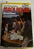 Blood Dues (Don Pendleton's Mack Bolan)(The Executioner, No. 71)