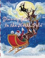 Granny Goes to the North Pole 1927510953 Book Cover