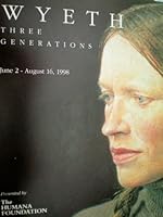 WYETH Three Generations June 2 - August 16, 1998 ... The Speed Art Museum Louisville, Kentucky ... Andrew Wyeth: The Helga Pictures ... Exhibition Program B0097FKAKY Book Cover