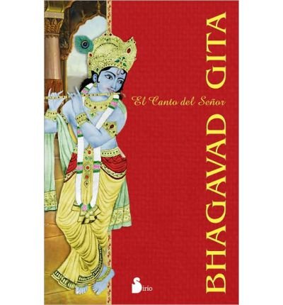 [ Bhagavad Gita: El Canto Del Senor (Spanish) - Greenlight ] By Editorial Sirio (Author) [ Sep - 2010 ] [ Paperback ]