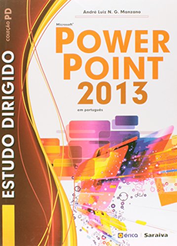 Estudo dirigido de Microsoft PowerPoint 2013: em português