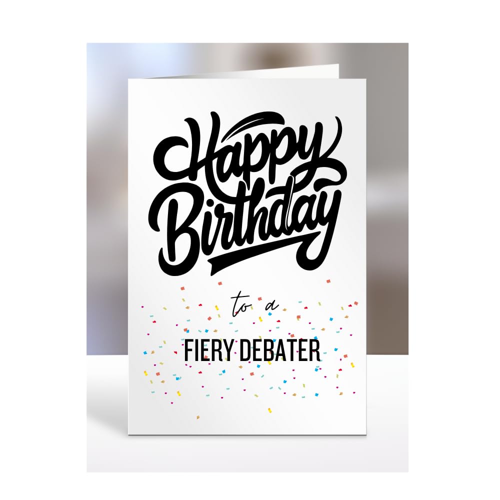 Happy Birthday card to A fiery debater, gifts for men, women, male, female, him, her, girls, girl, boy, boys, funny, joke, gag, hbd, A5-168_146