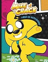 Mikecrack - Libro de Actividades Oficial: Juegos, Retos y Diversión con tu YouTuber Favorito (Spanish Edition) 1966341261 Book Cover