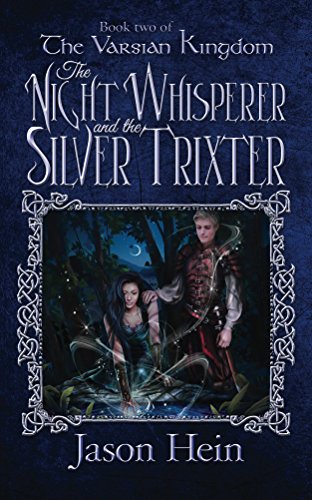 Télécharger The Night Whisperer and the Silver Trixter: Book 2 of The Varsian Kingdom Series (English Edition) livre En ligne