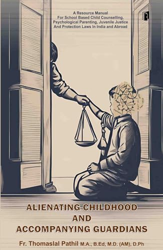 ALIENATING CHILDHOOD AND ACCOMPANYING GUARDIANS