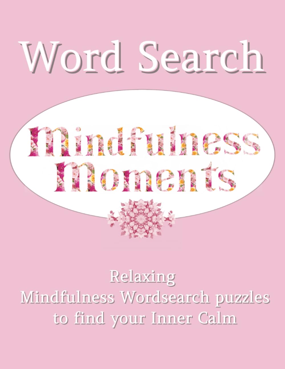 Mindfulness Moments: Word Search Puzzles for Relaxation