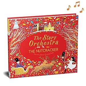 The Story Orchestra: The Nutcracker: Press the Note to Hear Tchaikovsky’s Music: 2