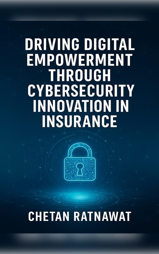 Driving Digital Empowerment Through Cybersecurity Innovation in Insurance : A Comprehensive Guide to Cybersecurity Transformation in the Insurance Industry Kindle Edition Driving Digital Empowerment Through Cybersecurity Innovation in Insurance : A Comprehensive Guide to Cybersecurity Transformation in the Insurance Industry Kindle Edition