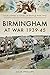Produktbild Birmingham at War 1939-45 (Your Towns & Cities in World War Two)