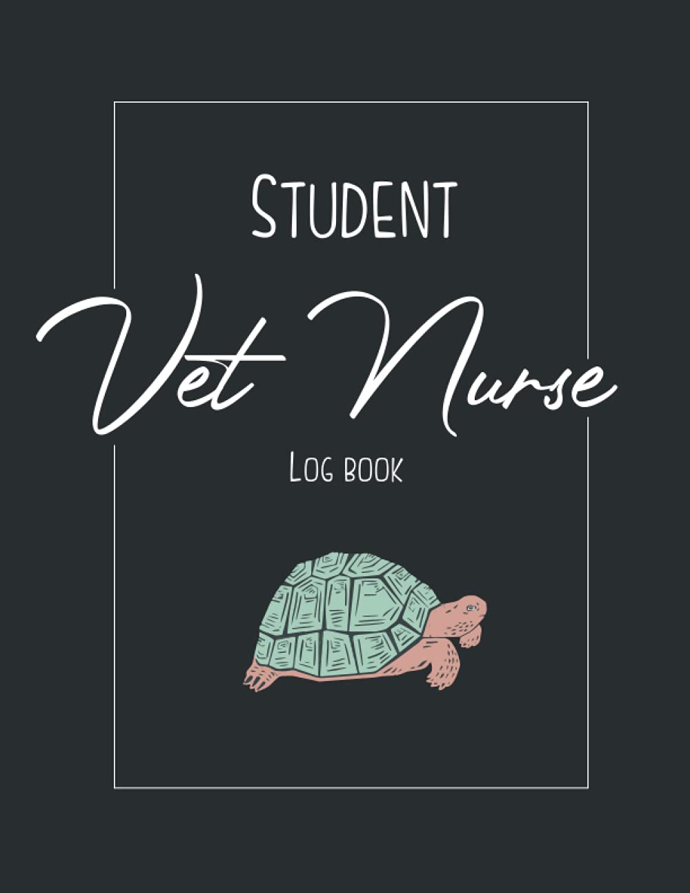 Student Vet Nurse LogBook: Ttudent Nurses & Techs, Patient Information, Tasks and Reflection or Notes
