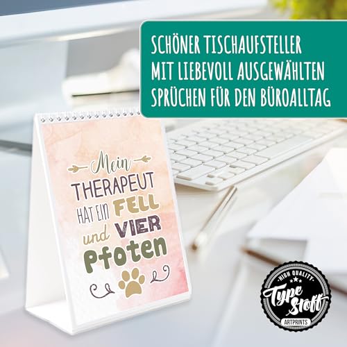 TypeStoff Tischkalender mit Sprüchen - Dein Aufmunterer im Büro - HUNDE-EDITION - immerwährend OHNE Kalendarium als Geschenk und Dekoration zum Thema Hund - TK-01575
