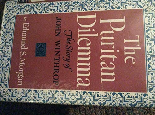 Puritan Dilemma the Story of John Winthr 1111091625 Book Cover