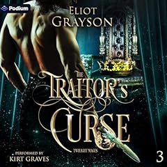 The Traitor's Curse Audiolibro Por Eliot Grayson arte de portada