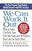 We Can Work It Out: How to Solve Conflicts, Save Your Marriage, and Strengthen Your Love for Each Other