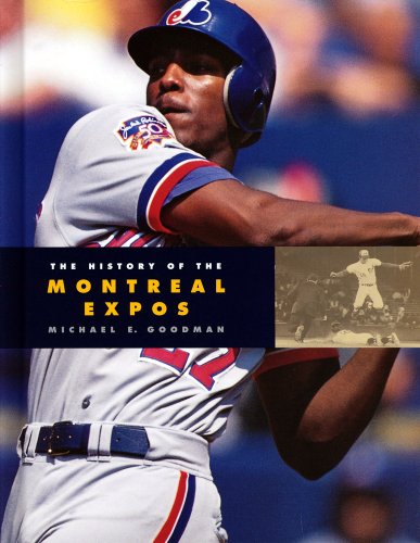 The History of the Montreal Expos 1583412158 Book Cover