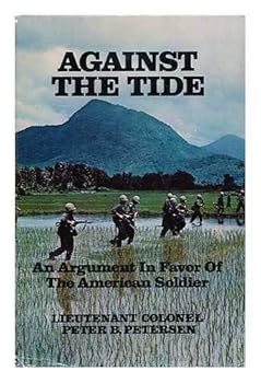 Hardcover Against the tide: An argument in favor of the American soldier Book