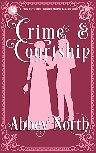 Crime & Courtship: A Cozy Mystery Romance Variation