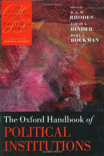 The Oxford Handbook of Political Institutions (Oxford Handbooks of Political Science)
