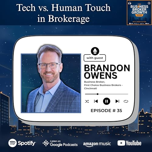 Tech vs. Human Touch in Brokerage, with Brandon Owens