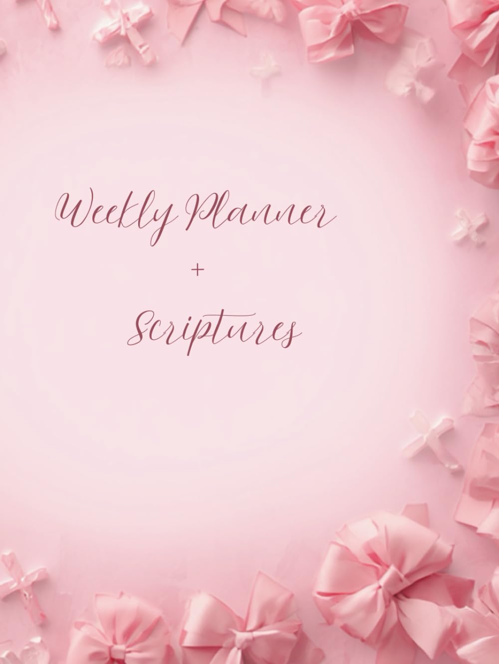 Weekly Planner + Scriptures