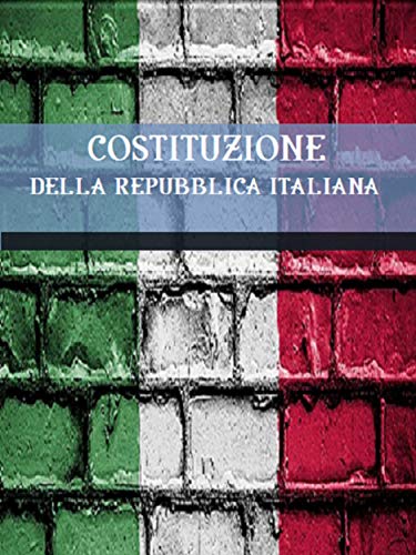 Amazon Com Costituzione Della Repubblica Italiana Italian Edition Ebook Italia Kindle Store