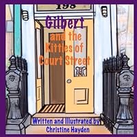 Gilbert and the Kitties of Court Street (Gilbert and Catty) (Volume 1) 1517034213 Book Cover