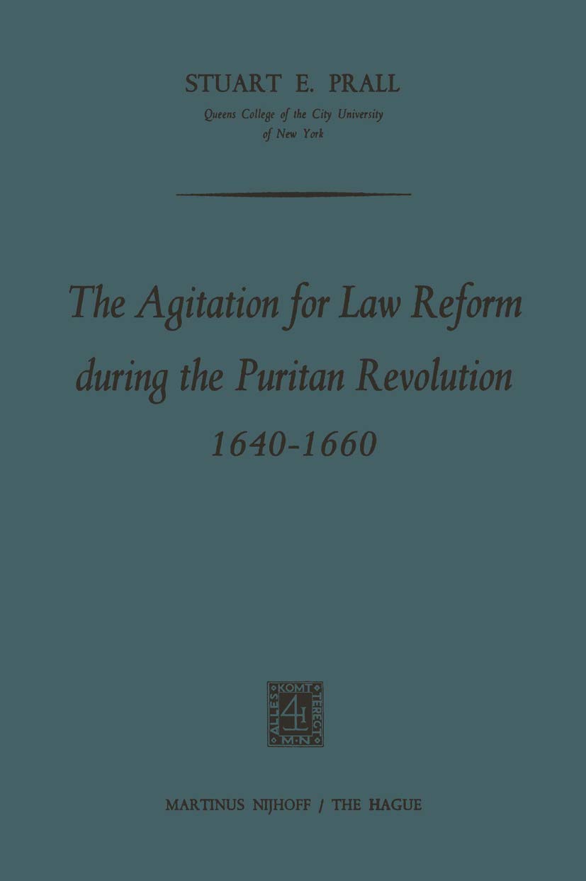 The Agitation for Law Reform during the Puritan Revolution 1640–1660
