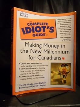 Paperback The Complete Idiot's Guide to Making Money in the New Millennium in Canada Book