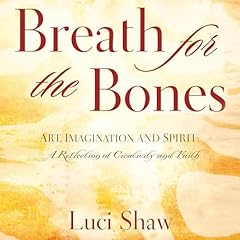 Breath for the Bones Audiolibro Por Luci Shaw arte de portada